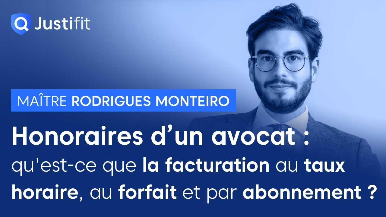 Honoraires d'avocats : qu'est-ce que la facturation au taux horaire, au forfait ou par abonnement ?