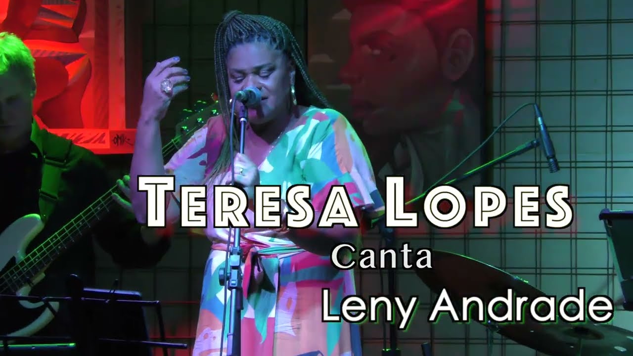 Teresa Lopes - Outubro de 2023 - Homenagem a Leny Andrade