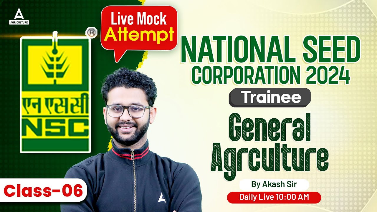 General Agriculture#6 NSC TRAINEE | National Seed Corporation Classes | By Akash sir