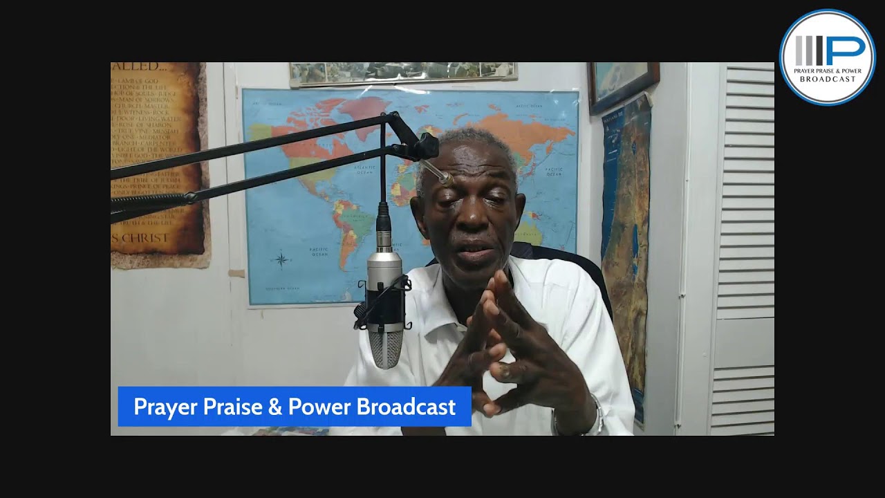 PRAYER PRAISE AND POWER BROADCAST