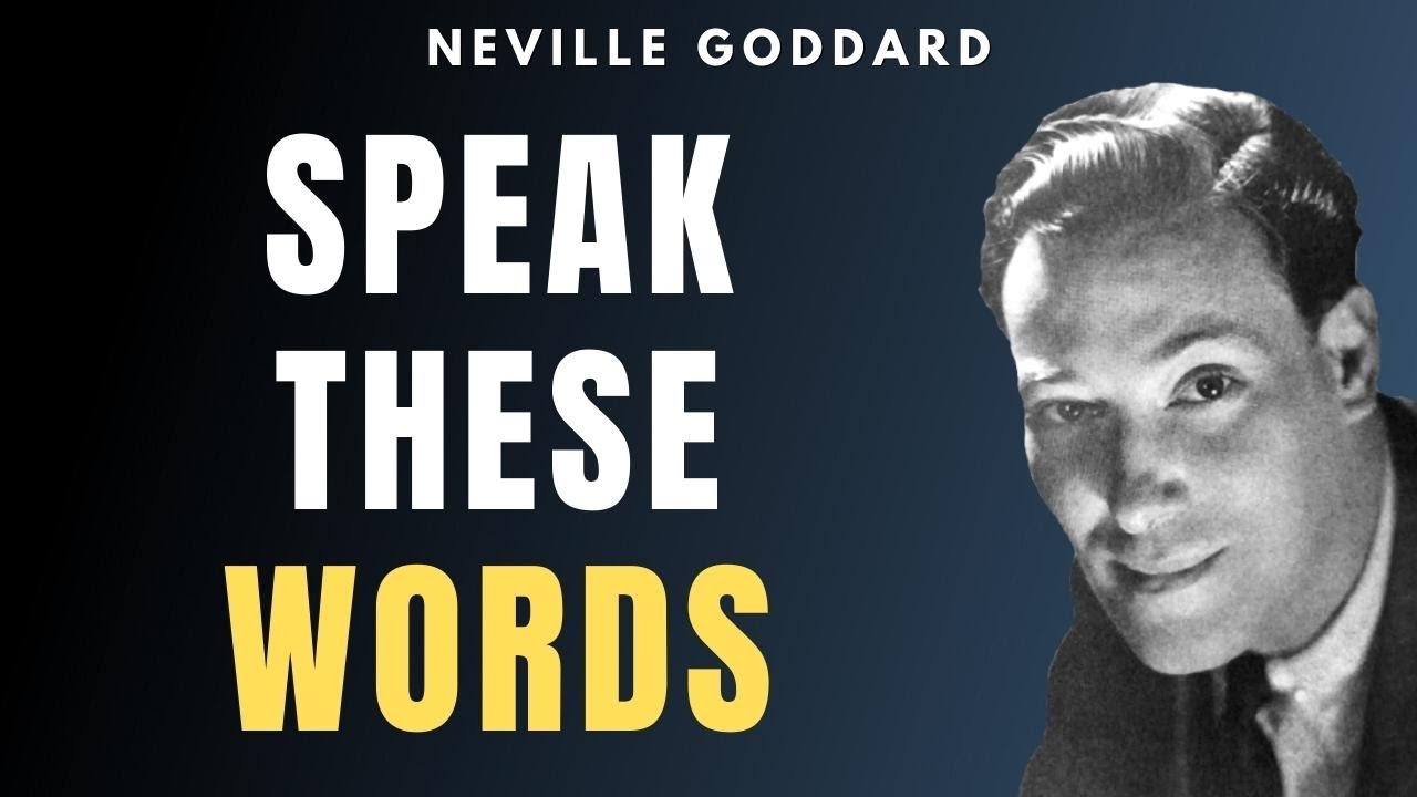 Neville Goddard - Speak THESE Words…You Will Manifest ANYTHING You Desire - Law Of Attraction
