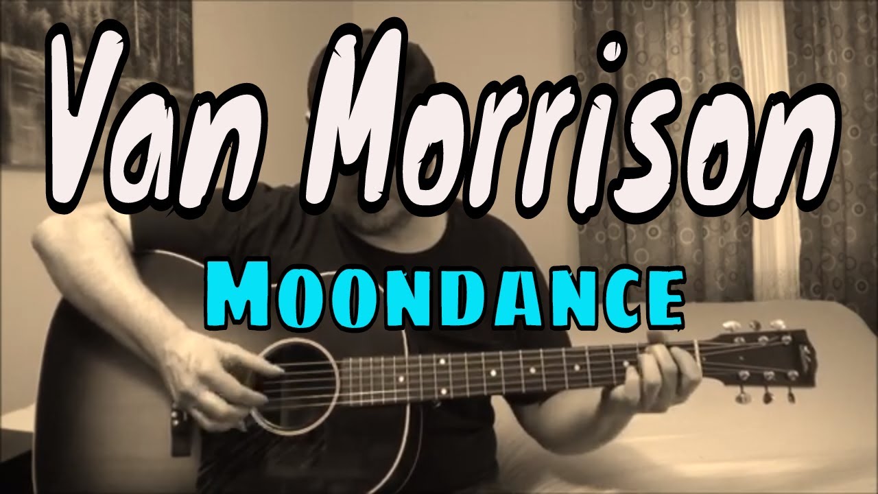 Van Morrison - Moondance - Fingerpicking Guitar Cover