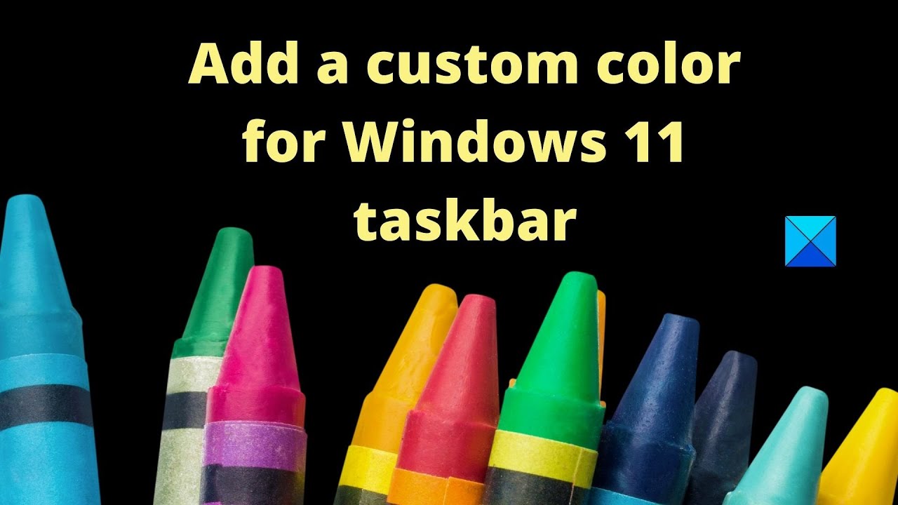 How to add a custom color for Windows 11/10 taskbar