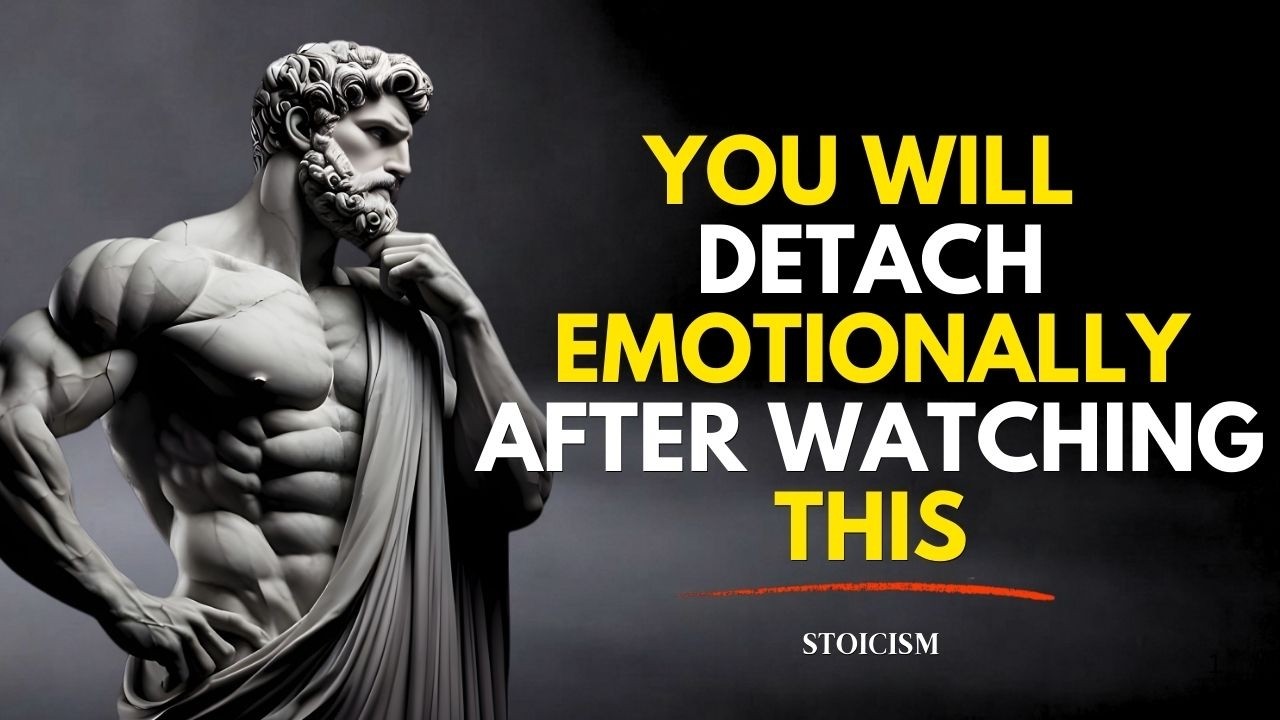 How To Emotionally Detach From Someone | Stoicism Philosophy