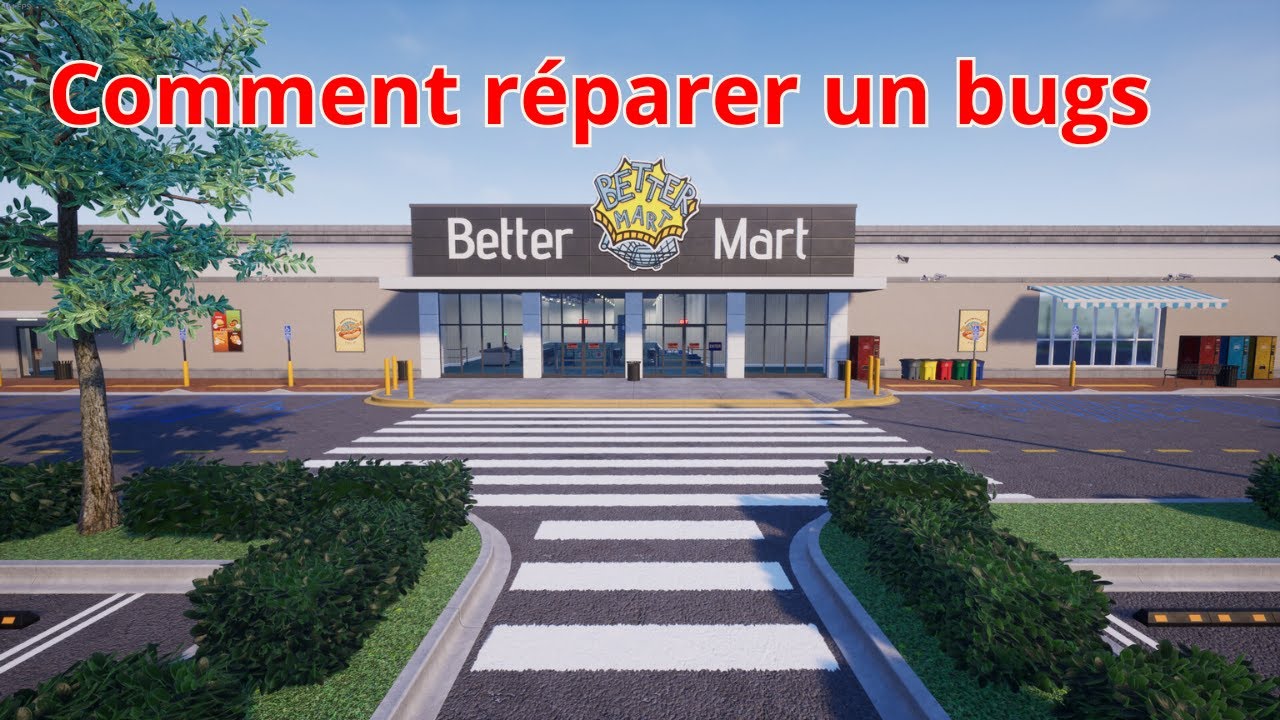 BETTER MART / COMMENT REPARER UN BUG?