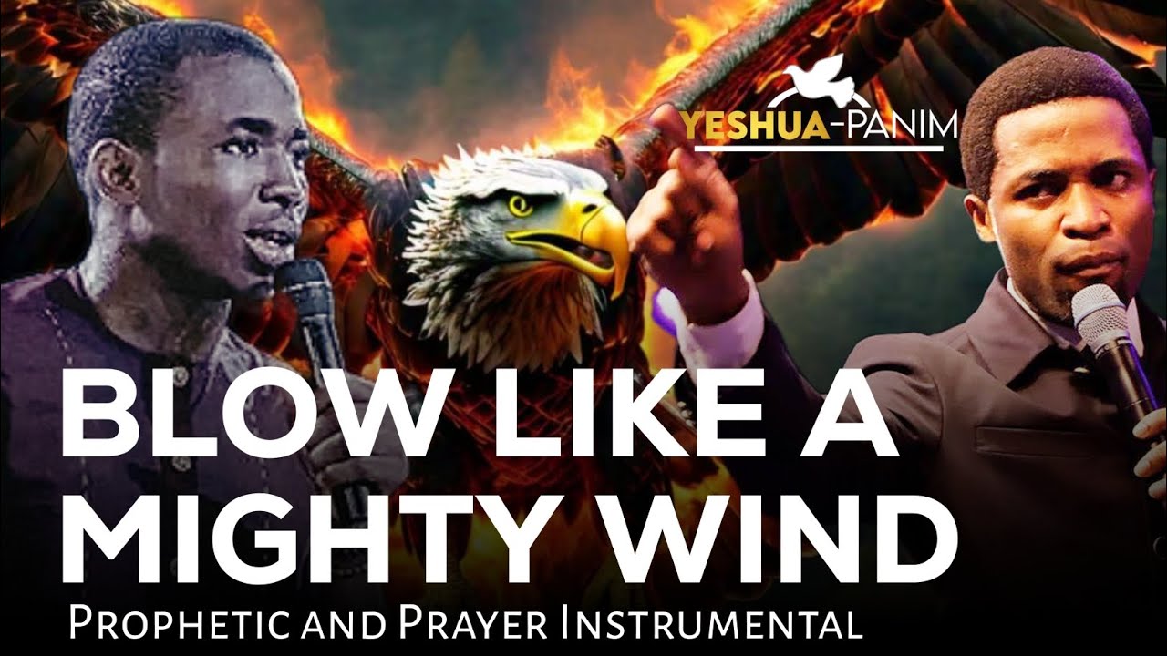 Blow like a mighty wind | Apostle Mike Orokpo chant & Min. Theophilus Sunday | Prayer Instrumental