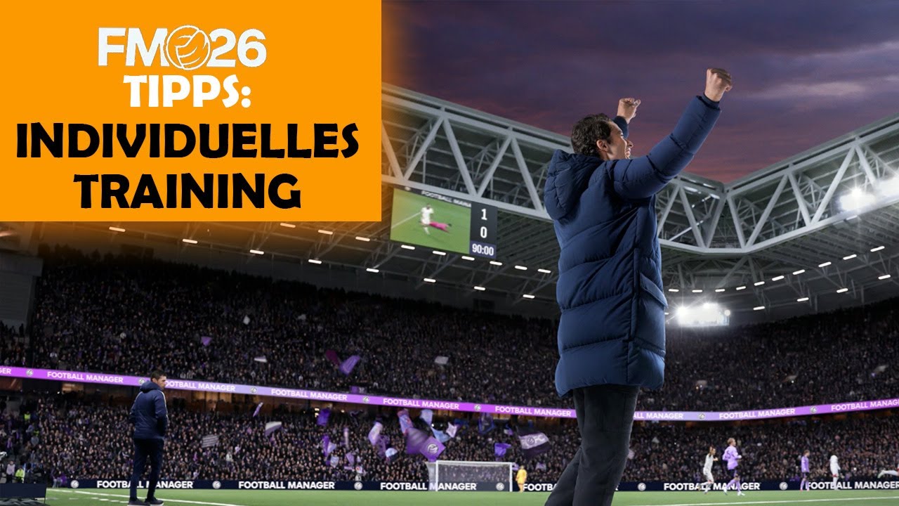 FM26 Tipps: Individuelles Training | FM26 Tutorial deutsch