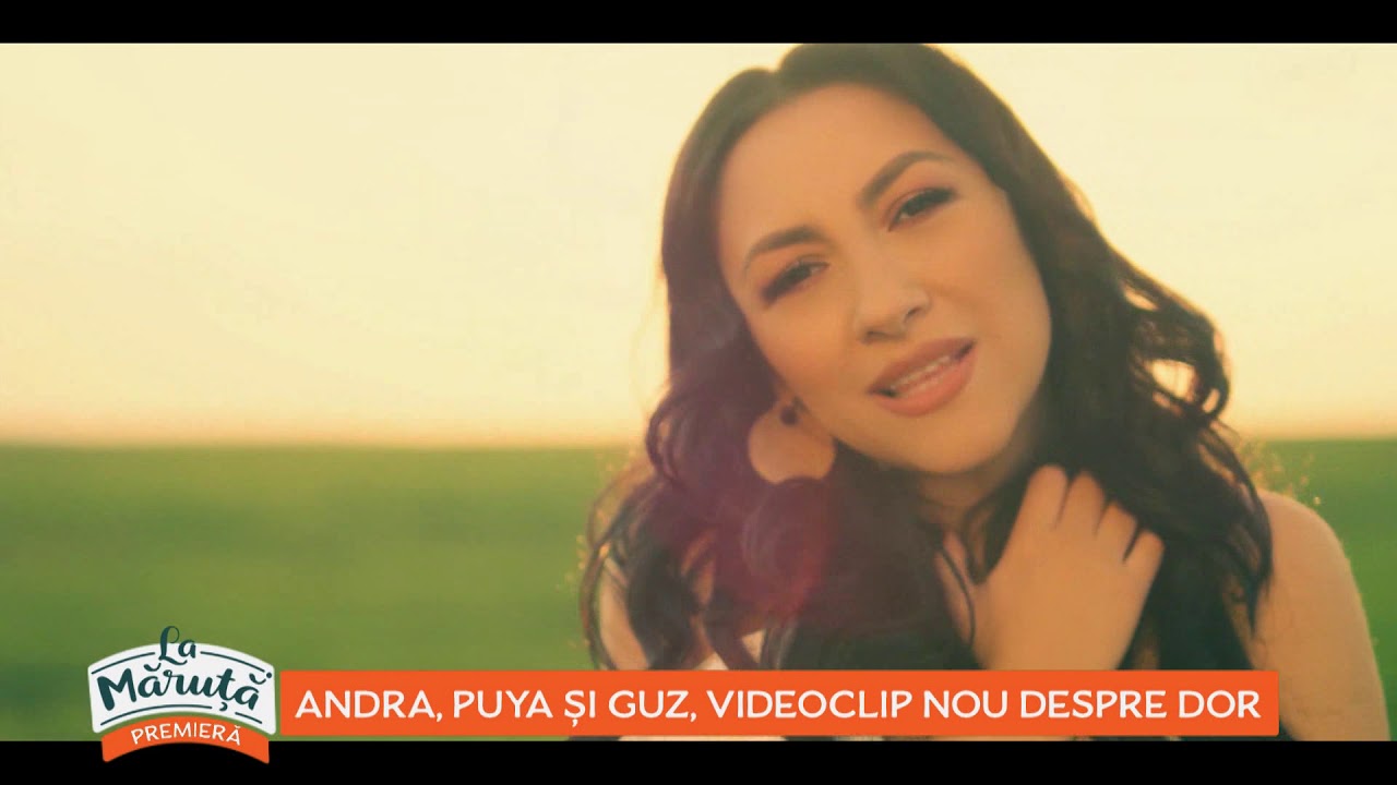 La Măruță: Andra, Puya și Guz, videoclip nou despre dor