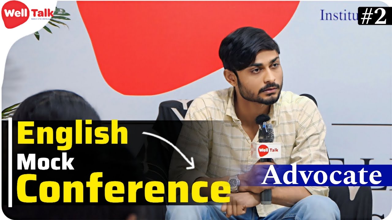 Mock Conference-2 | hypothetical Interraction | English talks | Spoken English | WellTalk Institute