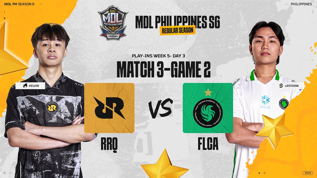 MDL PH S6 - W5D3 - RRQ vs FLCA GAME 2