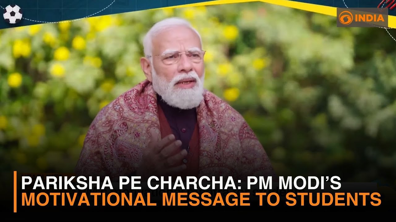 Pariksha Pe Charcha: PM Modi’s Motivational Message to Students | DD India News Hour
