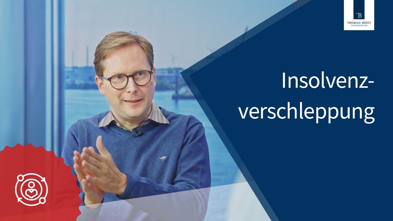 Insolvenzverschleppung | Thomas Breit Steuerberatung