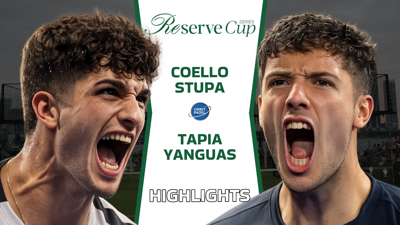 🔥SEGUNDO SET | Tapia & Yanguas VS Coello & Stupa | Reserve Cup Series | Día 2 | Highlights