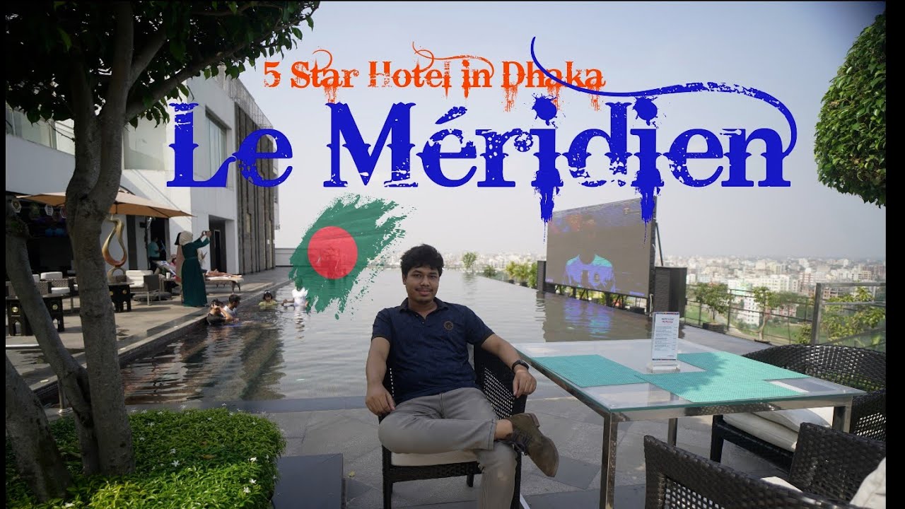 Le Méridien Dhaka | 5 start hotel | brunch | buffet | khaledtgf