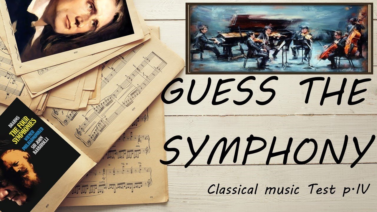 Guess the Symphony (Classical music Test) Part IV (EXPERT)