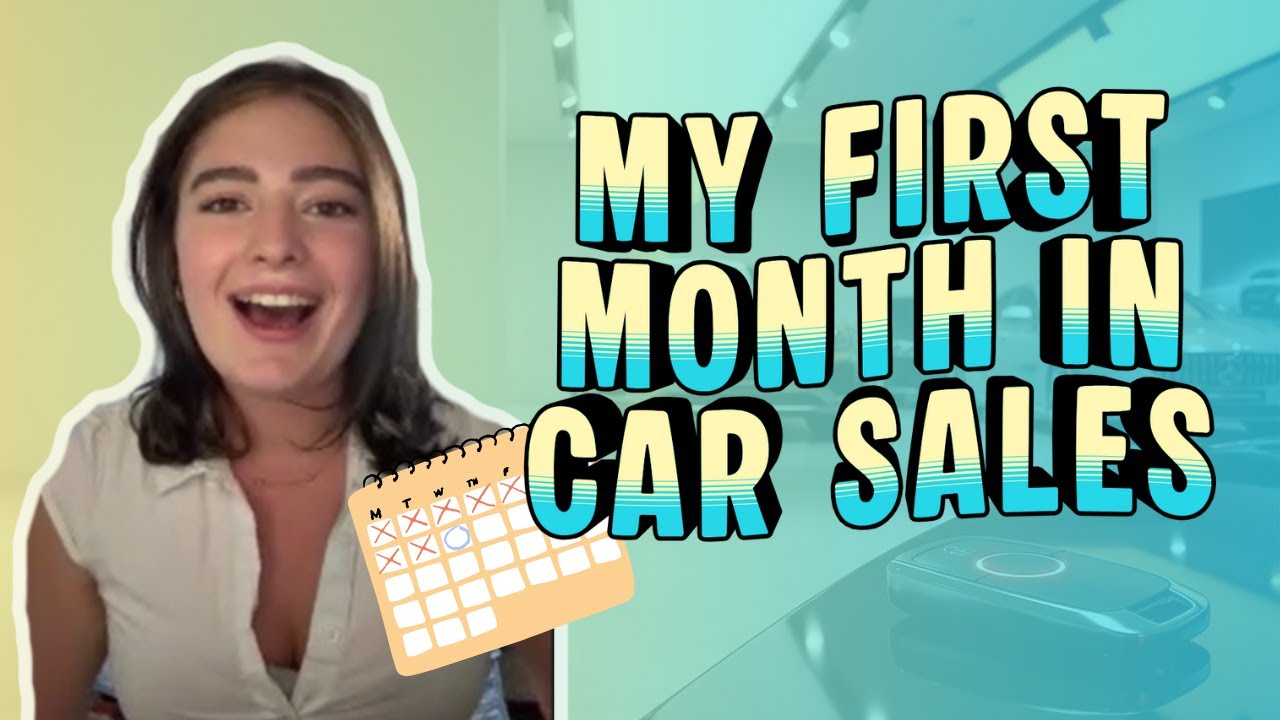 What will your first month in car sales be like? Ashlea Roe reveals it all! | AutoSocialGals