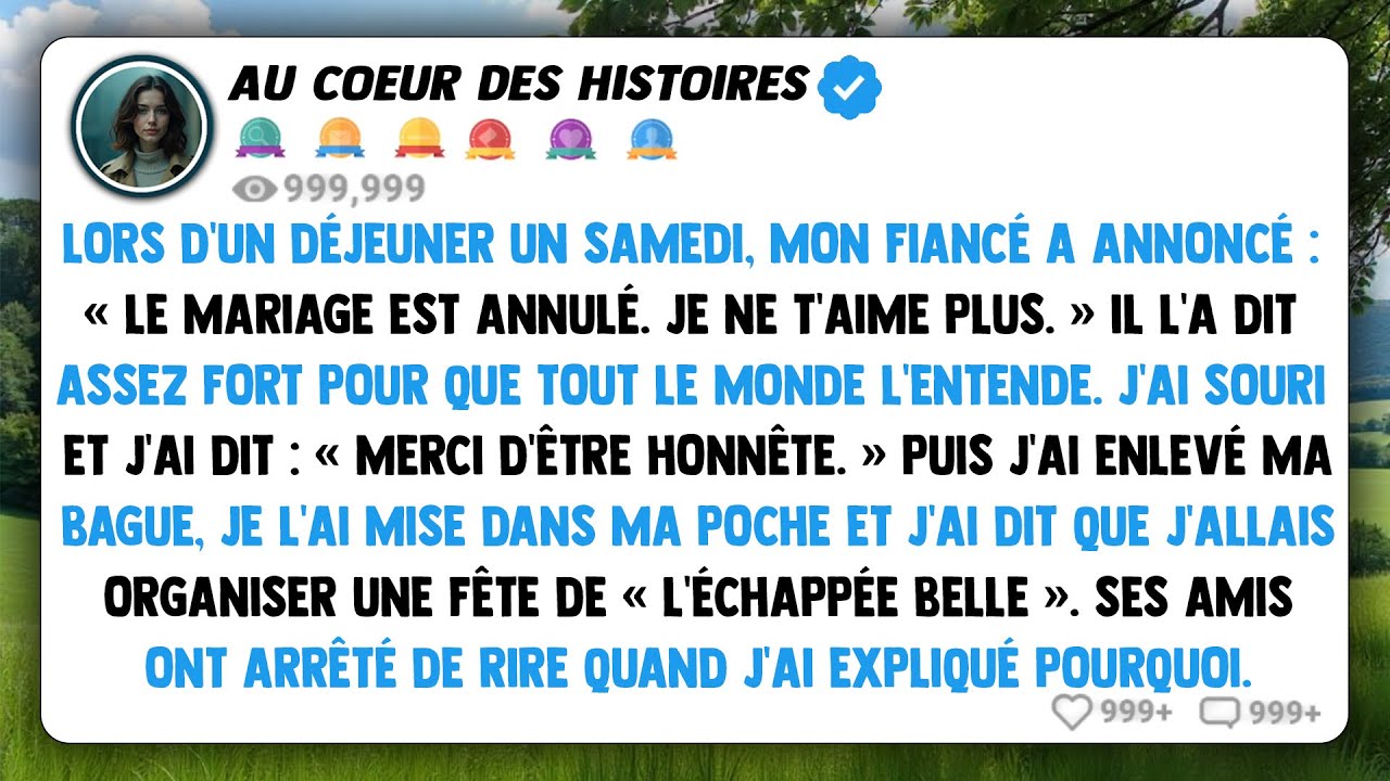 Lors d'un déjeuner un samedi, mon fiancé a annoncé : « le mariage est annulé.