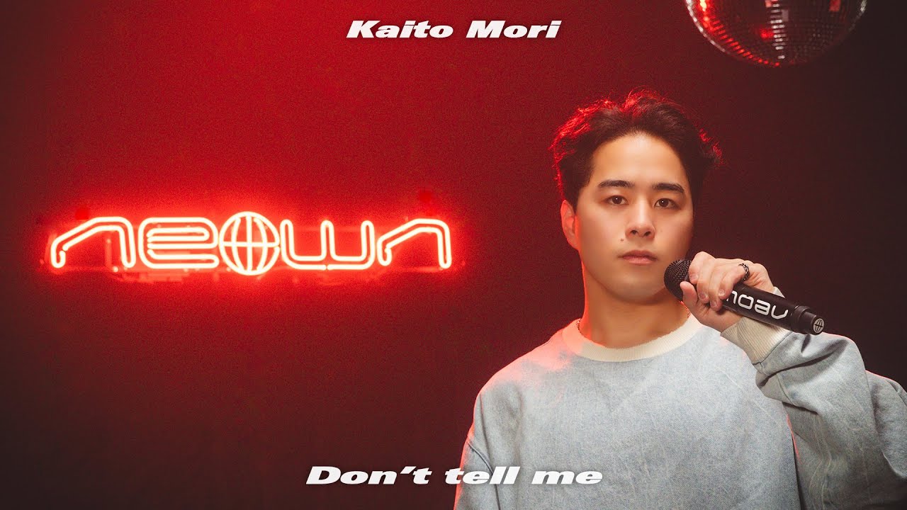Kaito Mori - Don't tell me (NEOWN Performance Video) | NEOWN supported by 360 Reality Audio