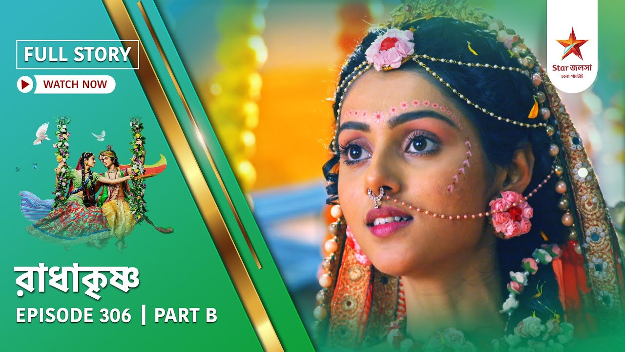 Full Story | Radha Krishna | Episode 306 | Part B