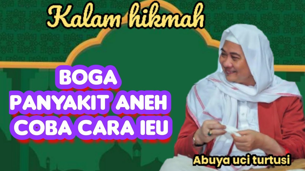 BOGA PANYAKIT ANEH COBA CARA IEU - ABUYA UCI 