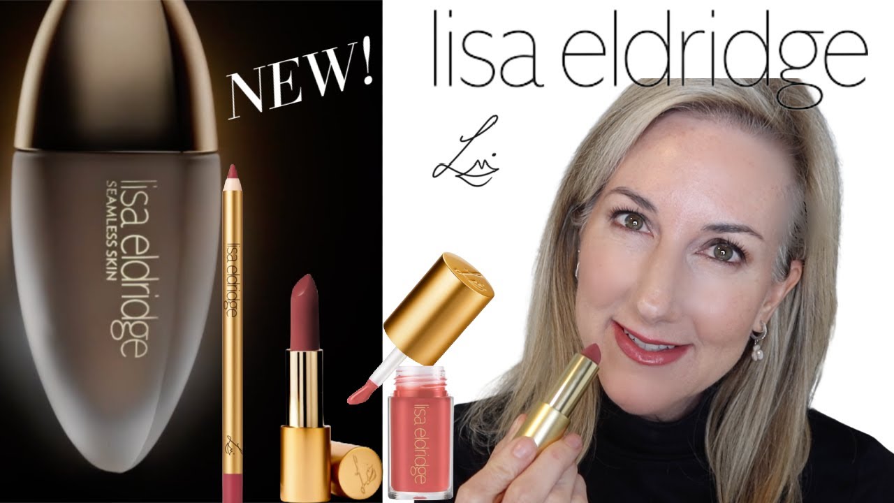 LISA ELDRIDGE NEW LAUNCH 2021 | LIPSTICKS  | LIPLINERS | GLOSS | AND THE FOUNDATION SEAMLESS SKIN!