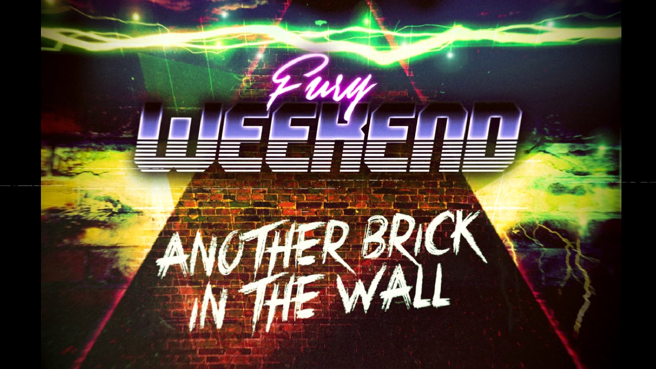 Fury Weekend  - Another Brick In The Wall (Pink Floyd cover)
