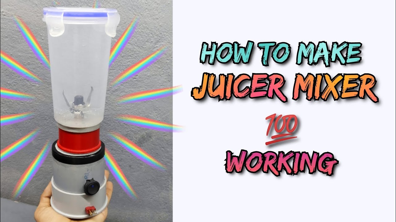 How to make a juicer mixer