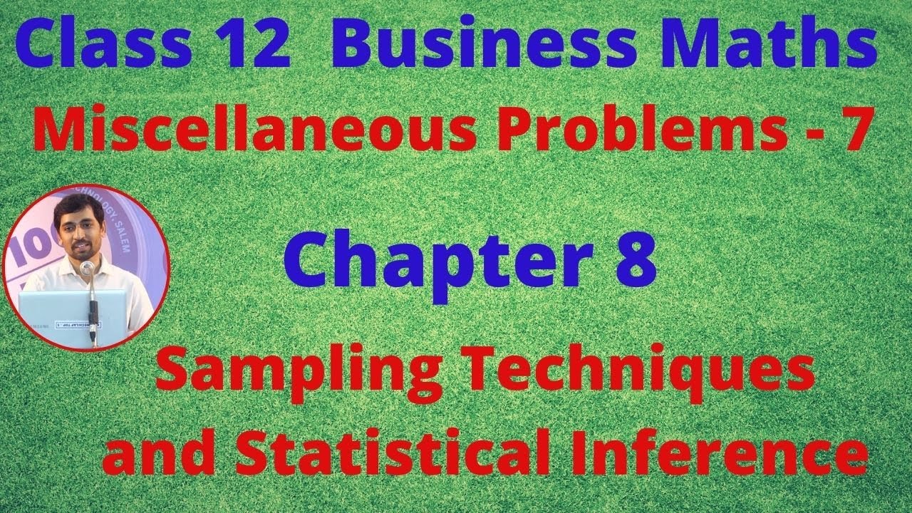 TN 12 Business Maths Sampling Techniques & Statistical Inference  Miscellaneous Problems 7 Chapter 8