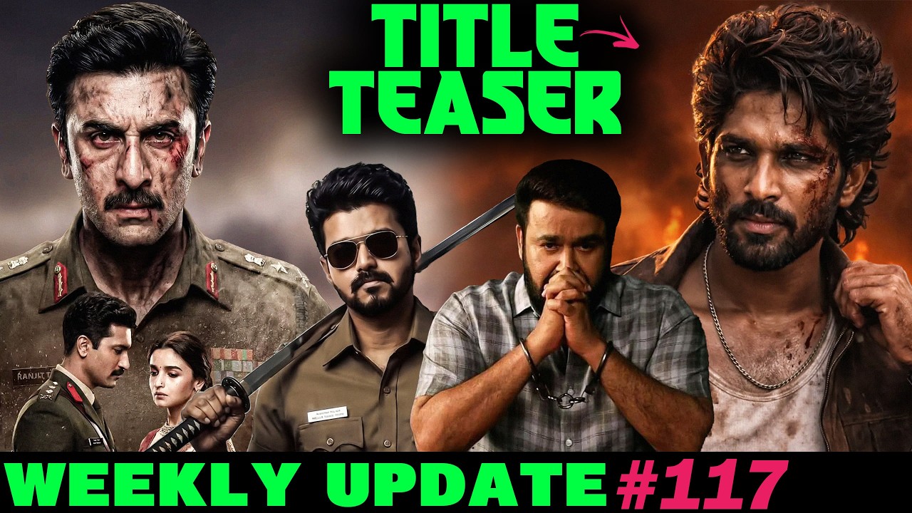 Weekly Updates #117 - Allu Arjun’s New Movie Title Teaser Coming Soon! | Love & War Latest Update