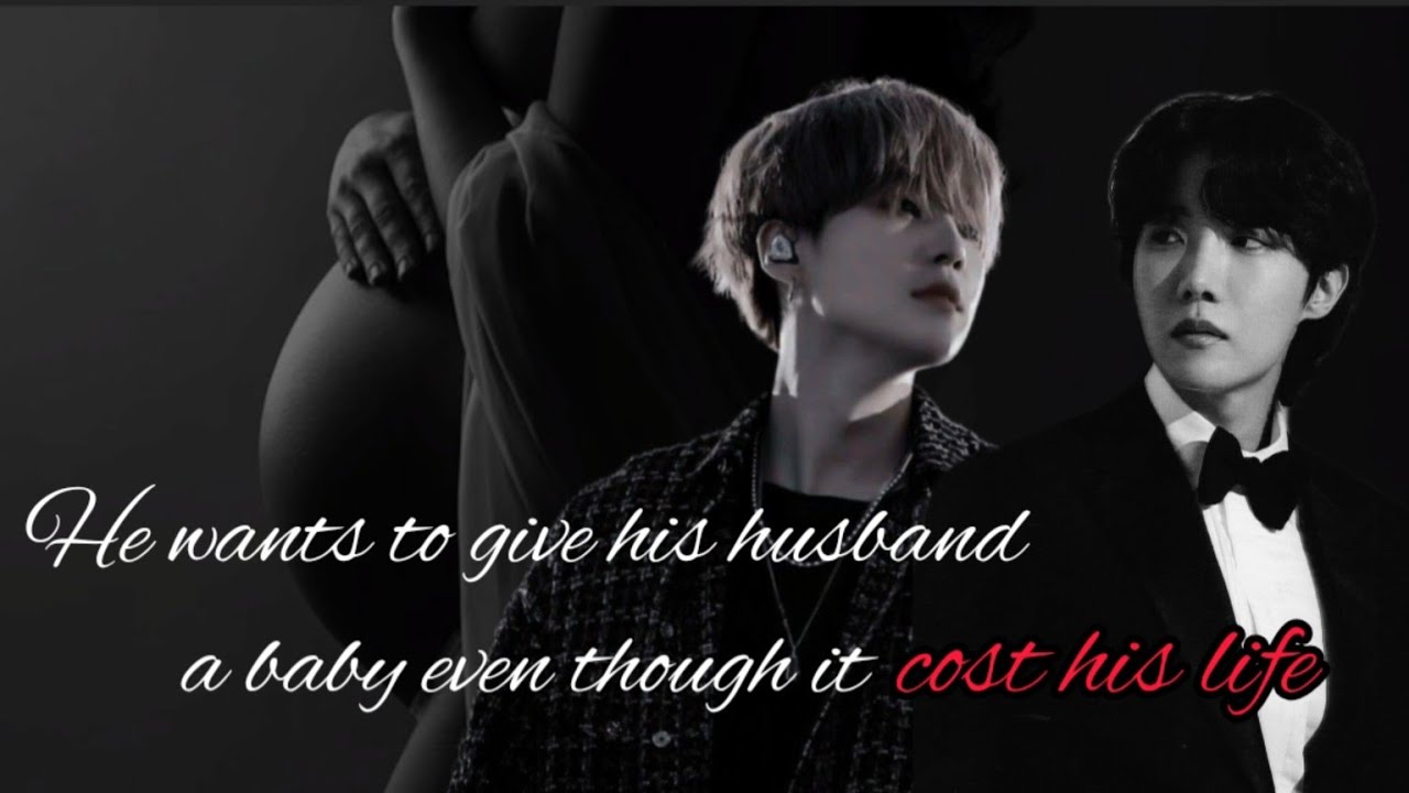 [Sope/Yoonseok] He wants to give his husband a baby even though it cost his life(oneshot)❣️✨#btsff
