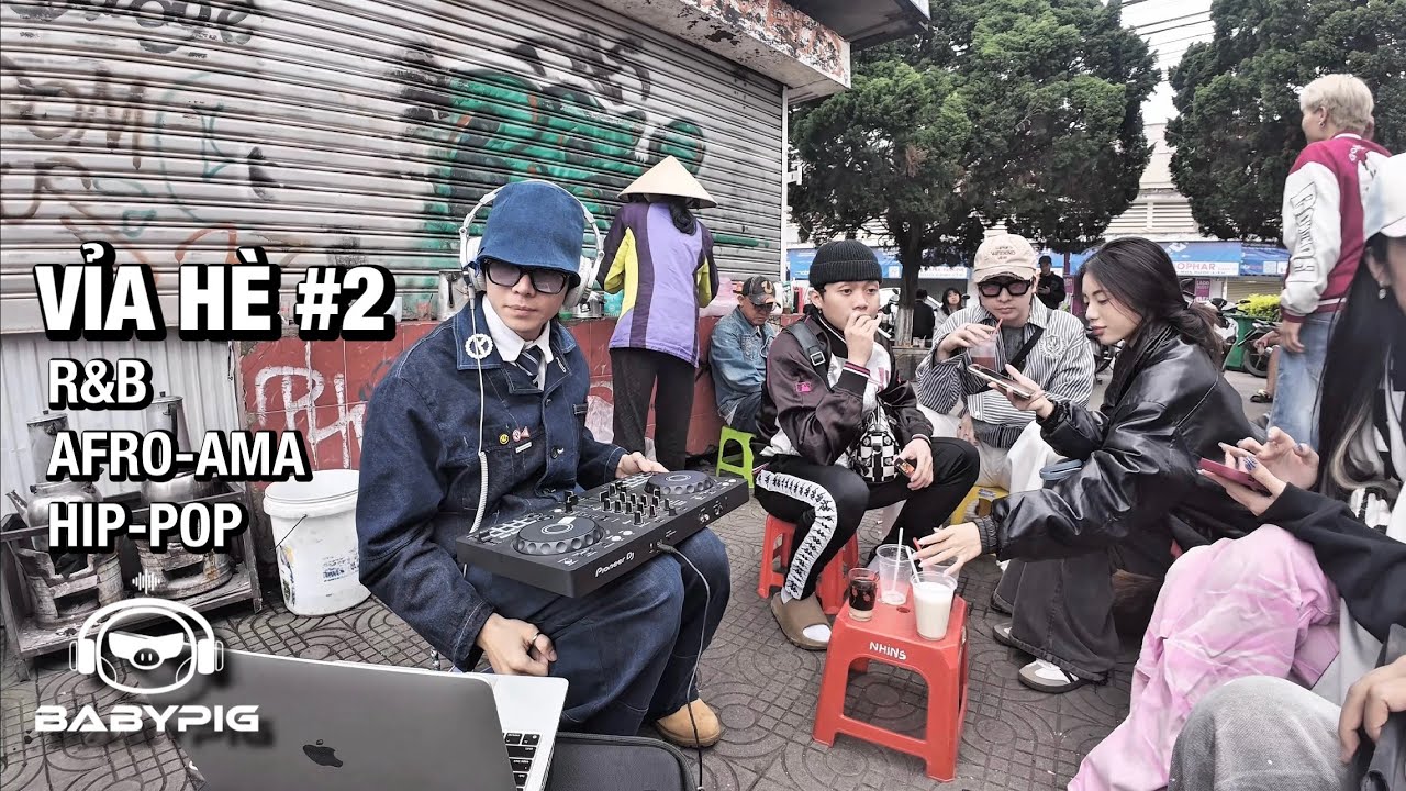 VỈA HÈ pt.2 l R&B • AFRO-AMA • HIP-POP l DJ BABYPIG