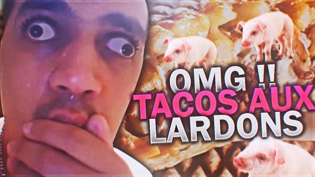 OMG !!! DéGUSTATION O'TACOS AU LARDON
