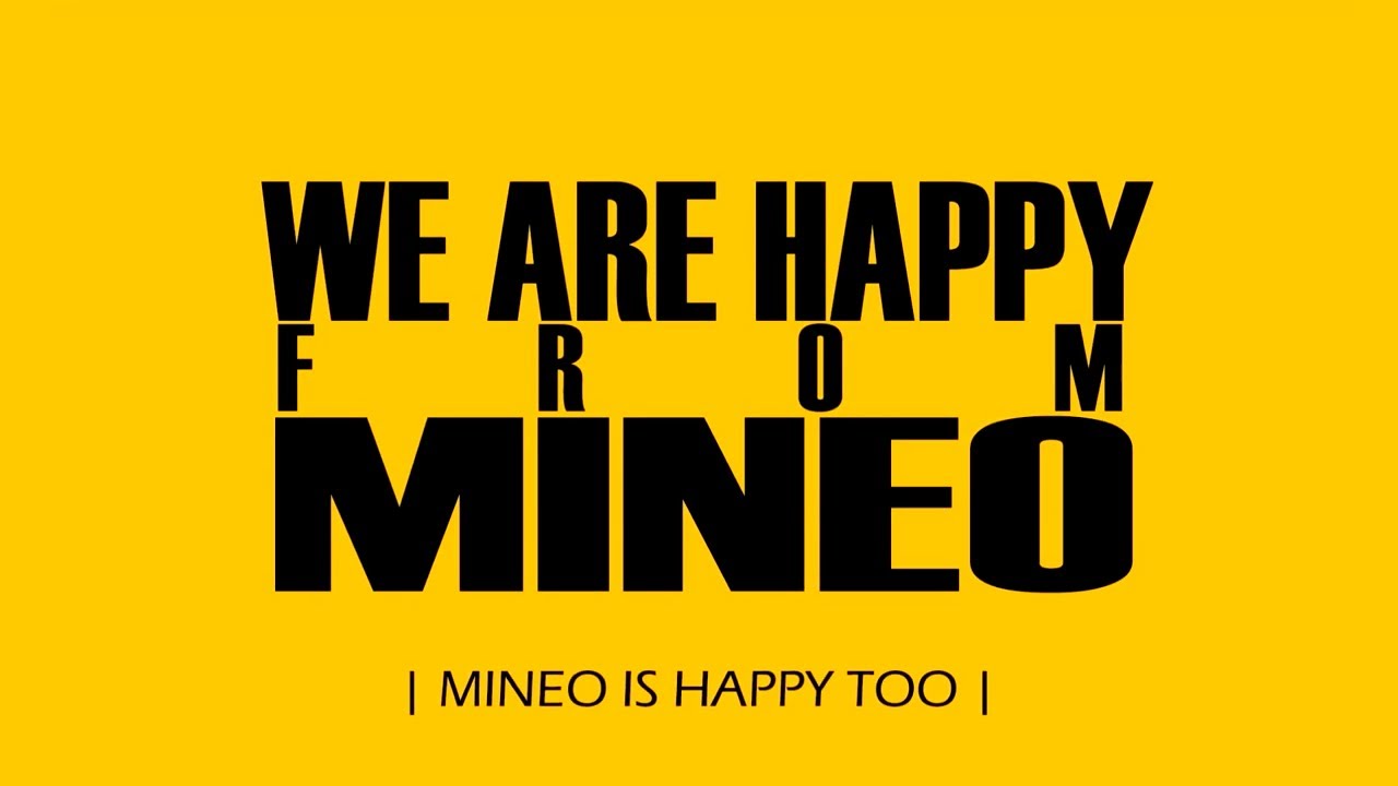 HAPPY from MINEO (