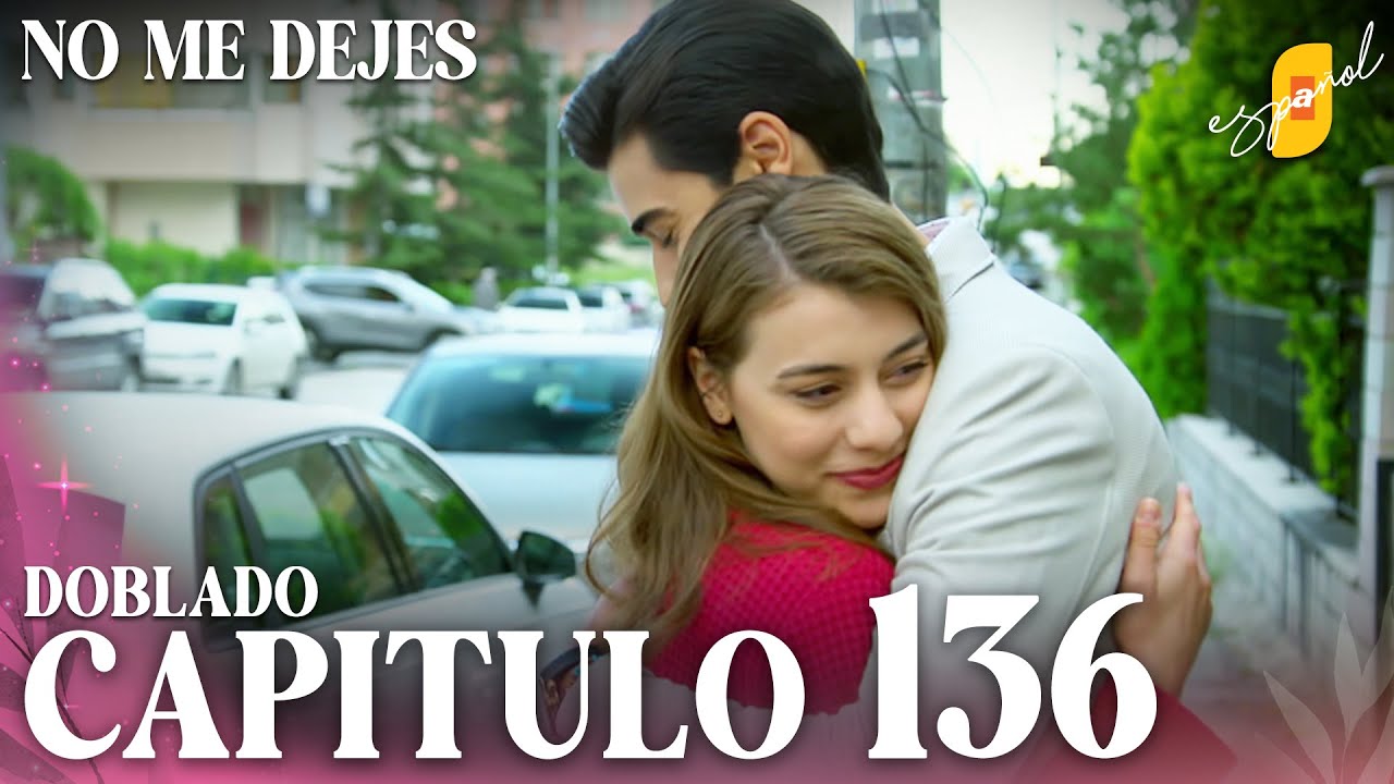 No Me Dejes - Capítulo 136 | Doblado