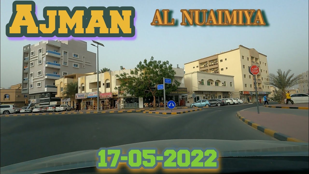 Ajman | AL NUAIMIYA | beautiful Ajman | UAE