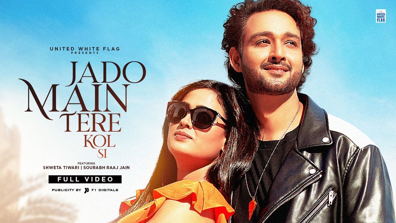 Jado Main Tere Kol Si | Shweta Tiwari | Sourabh Raaj Jain | Raj Barman | Kumaar | Sushant S | Ramji