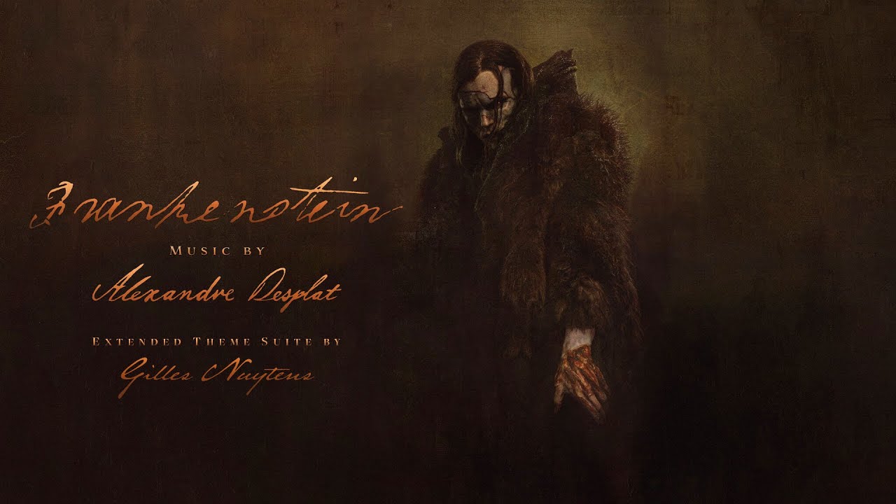 Alexandre Desplat: Frankenstein (2025) [Extended Theme Suite by Gilles Nuytens]