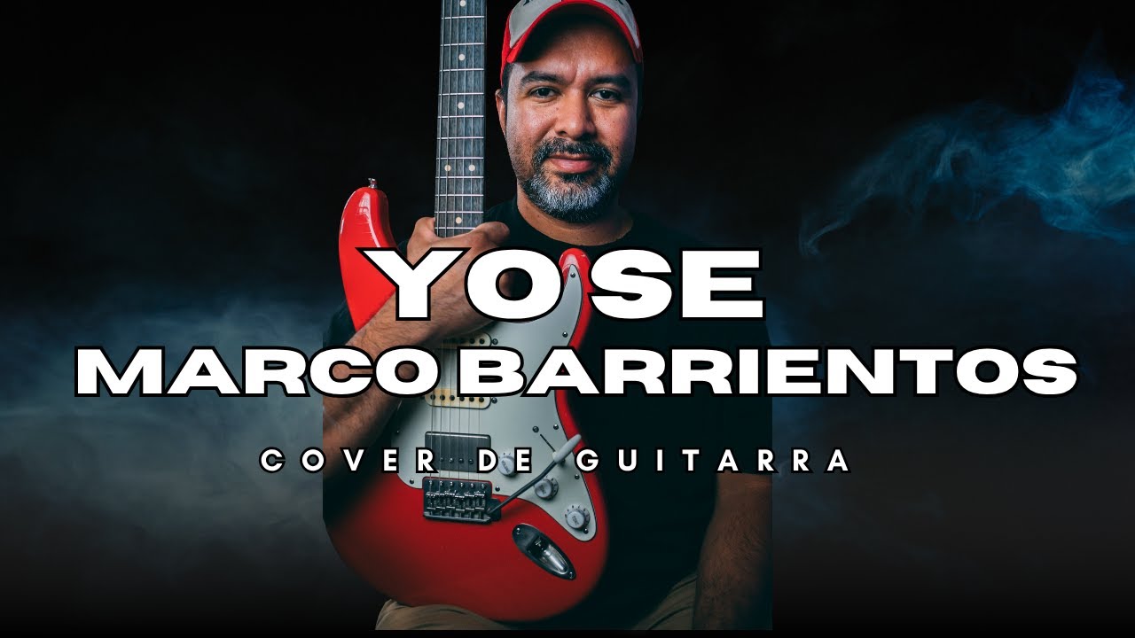 YO SE / MARCO BARRIENTOS(GUITAR COVER)