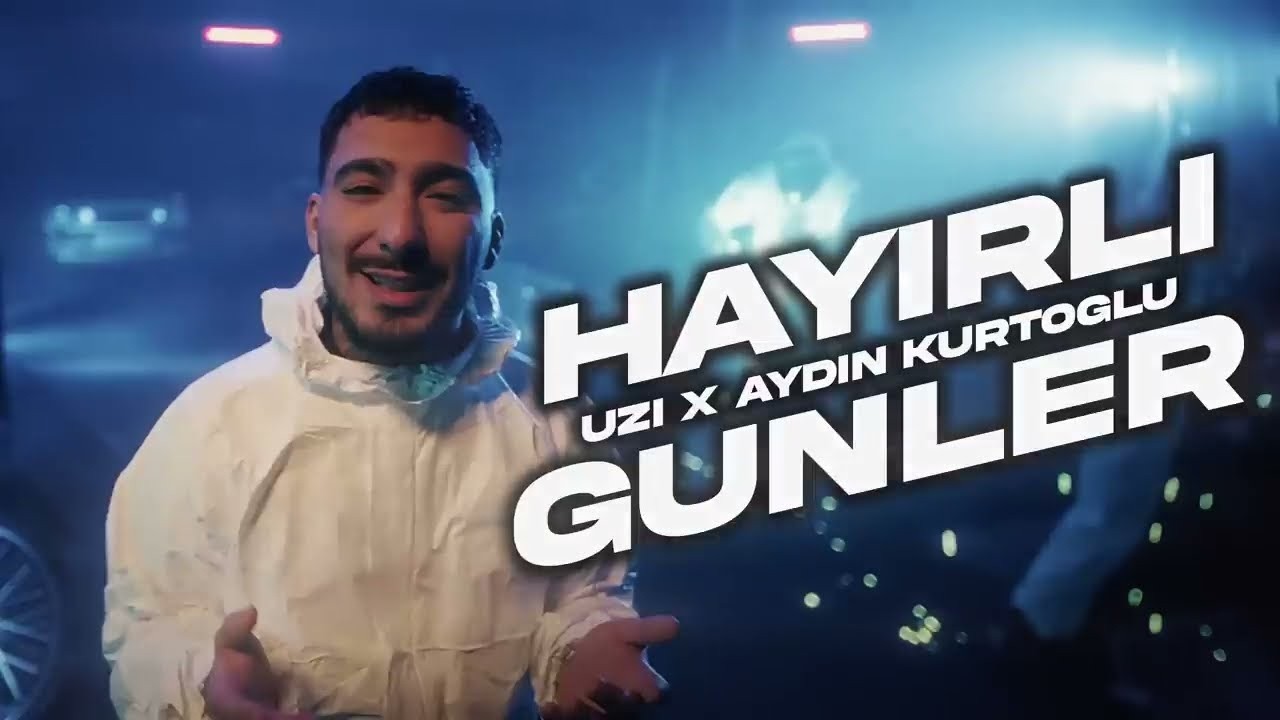 Uzi x Aydın Kurtoğlu - Hayırlı Günler 2.0