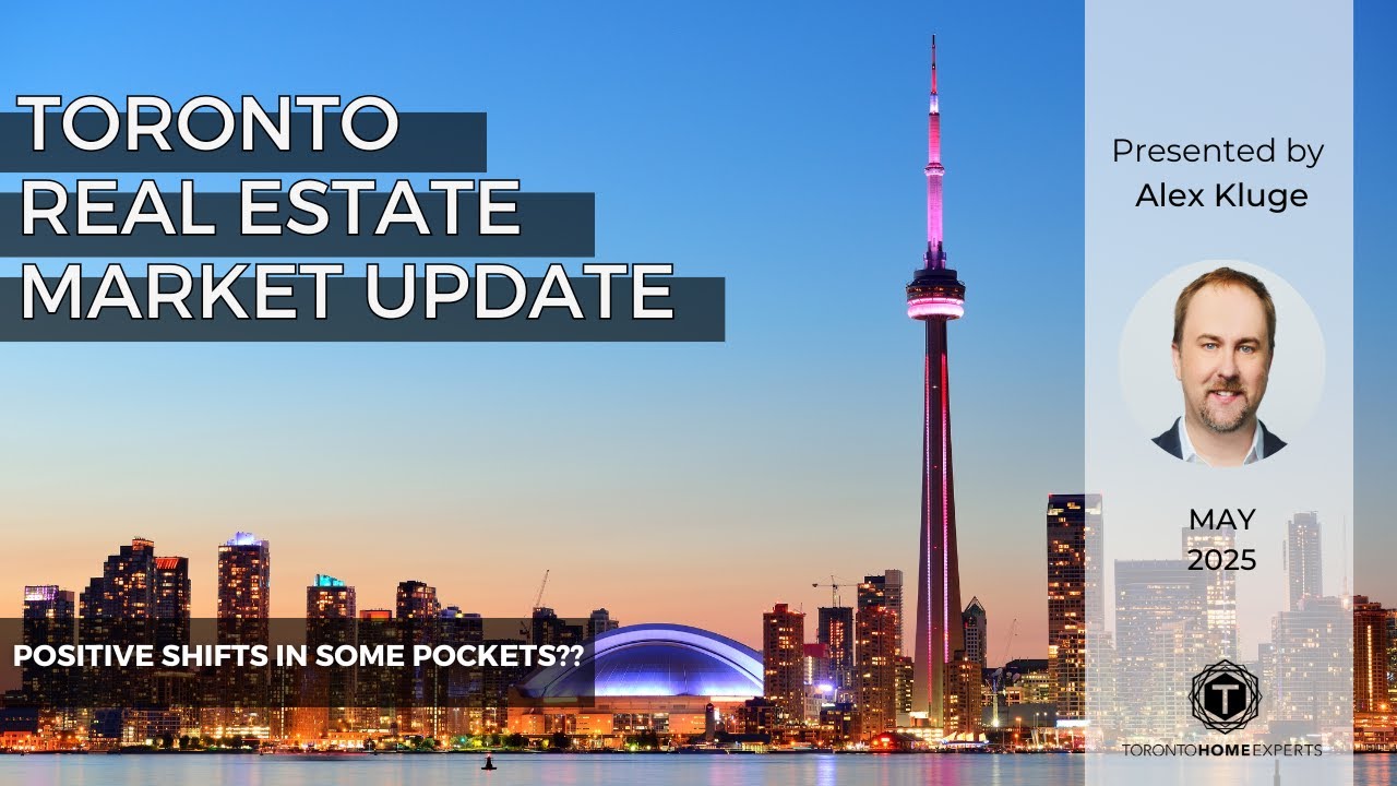 Toronto Real Estate Market Update May 2025