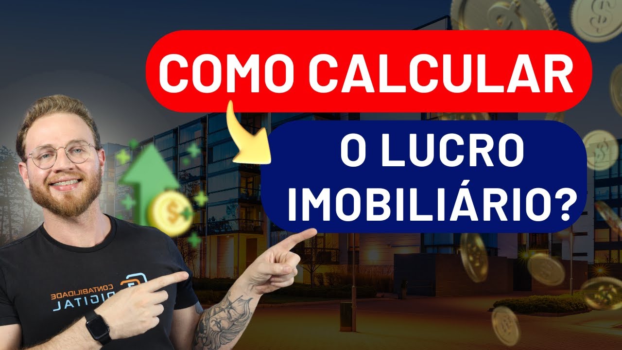 Como calcular lucro imobiliário?