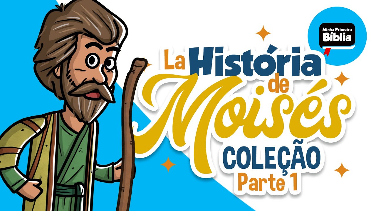 A história de Moisés Parte 1 | Minha Primeira Bíblia | Histórias Bíblicas | Coleção