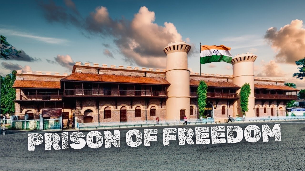 Cellular Jail Andaman | History of India’s Freedom Struggle 