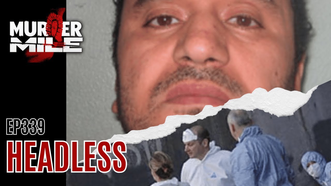 Ep339: Headless Corpse Found in Kilburn - Murder Mile UK True Crime Podcast