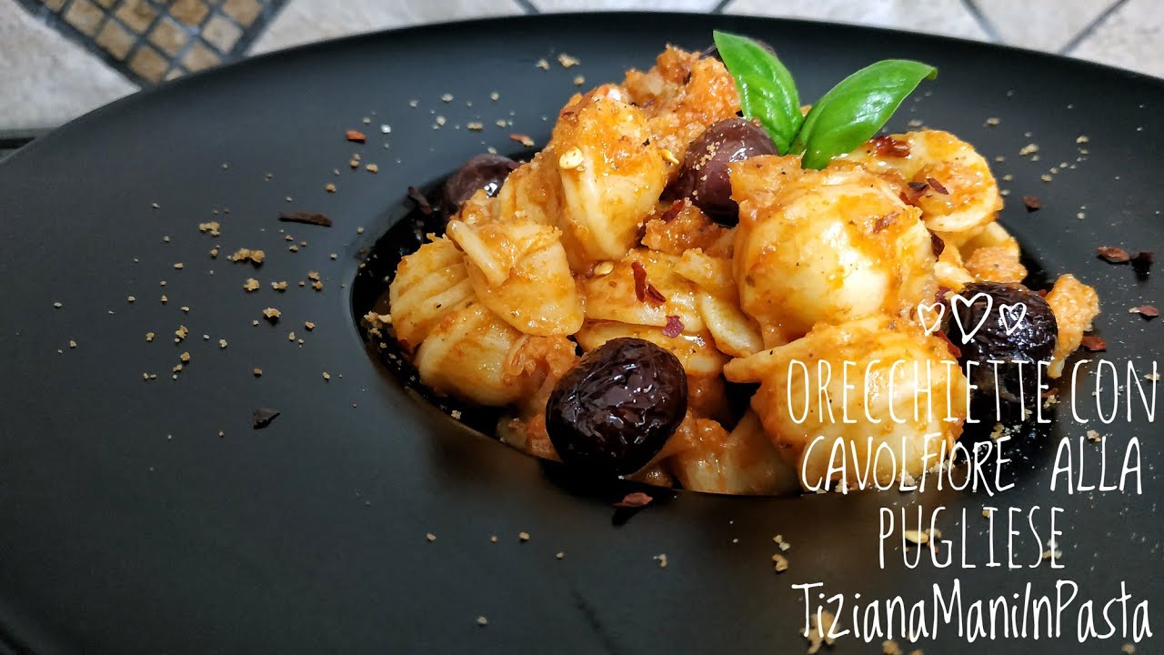 ORECCHIETTE CON CAVOLFIORE ALLA PUGLIESE