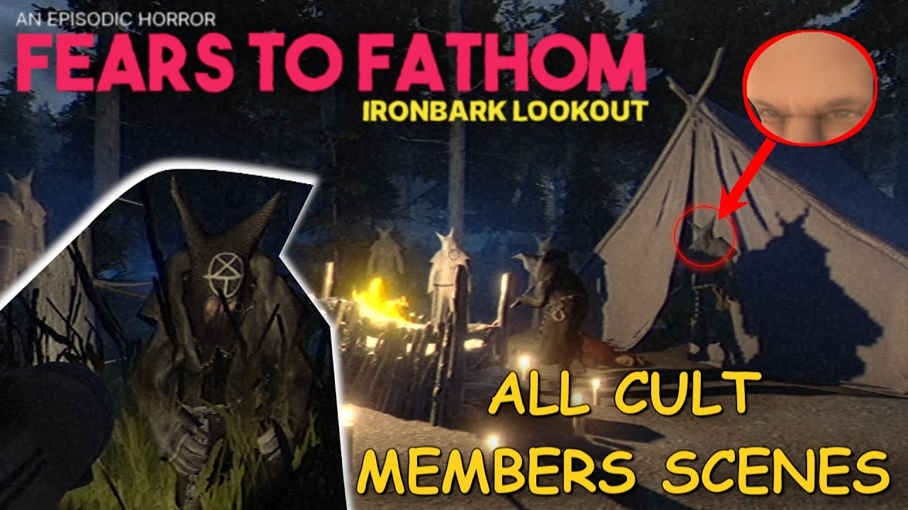 All Cult Members Scenes: Fears To Fathom: Ironbark Lookout