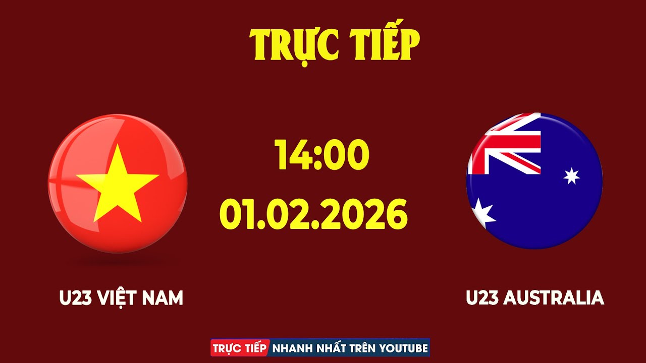 U23 Việt Nam vs U23 Australia | Tình Thế Ngàn Cân Treo Sợi Tóc
