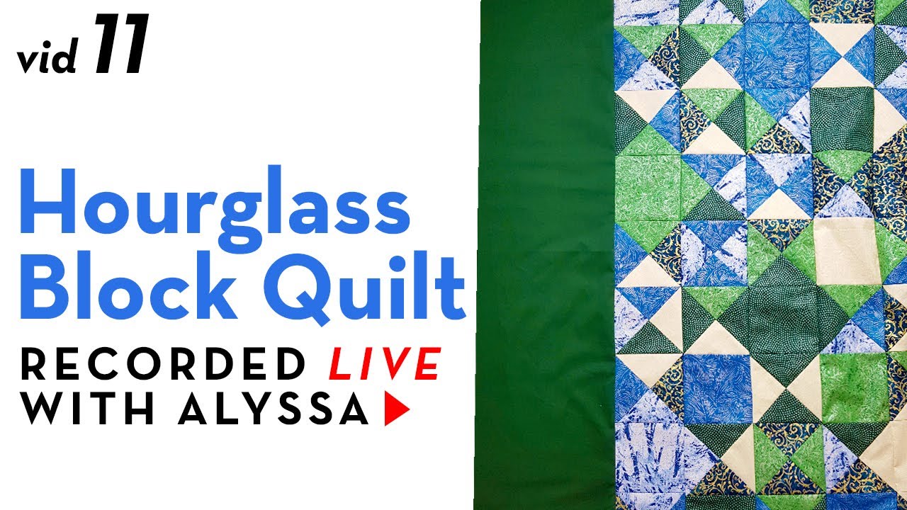 Hourglass Block Quilt how to. Cut borders - Video 11 - Recorded LIVE 