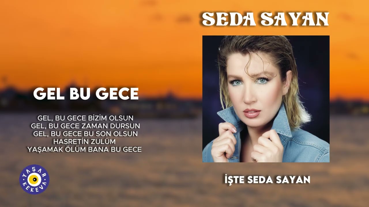 Seda Sayan - Gel Bu Gece (İşte Seda Sayan)