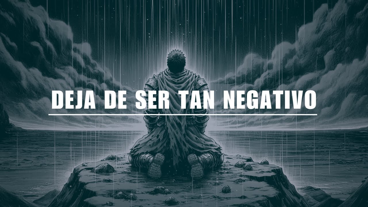ELIMINA LA NEGATIVIDAD DE TU VIDA ¡DE UNA VEZ POR TODAS